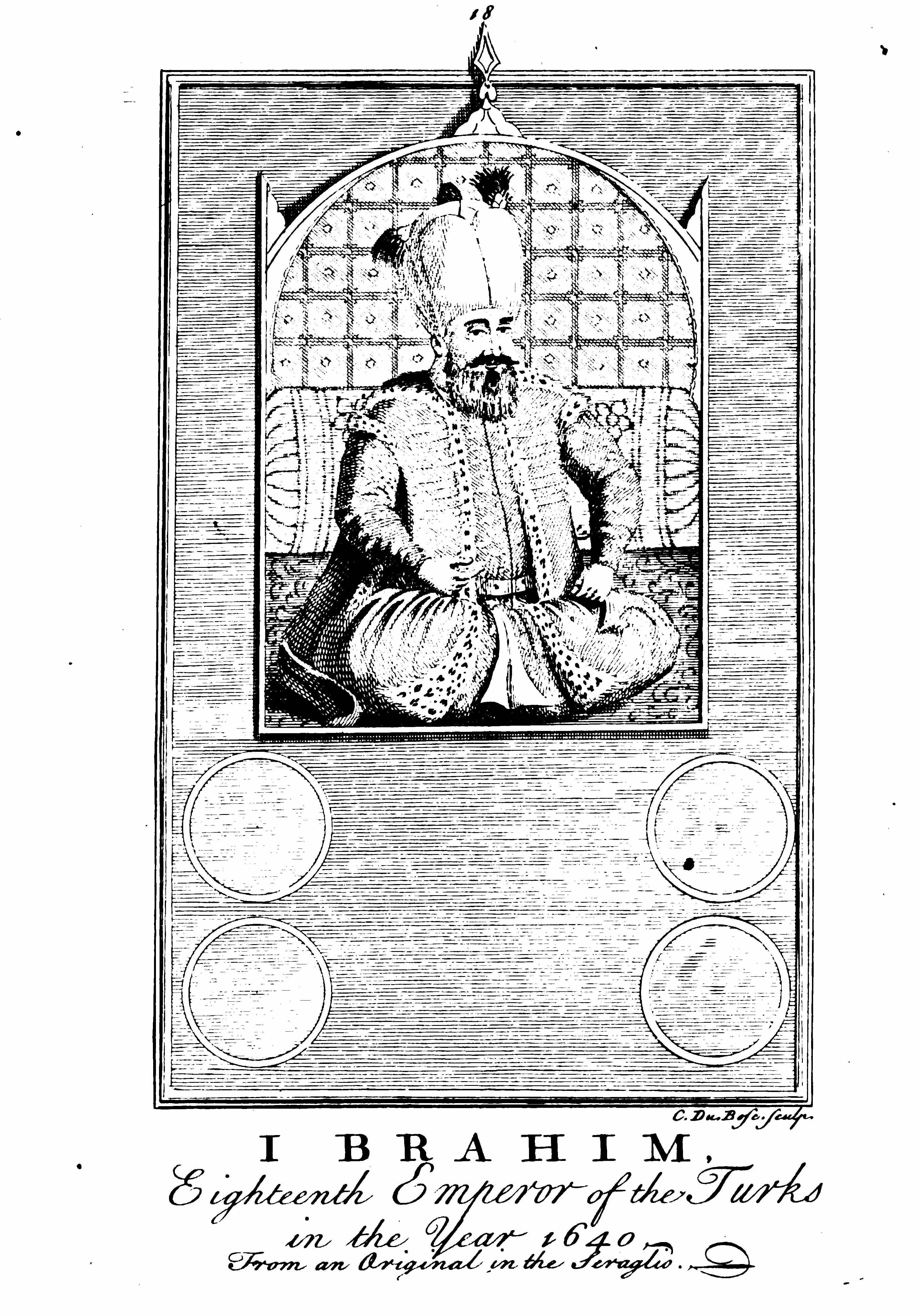 <p>Sultan Ibrāhīm. Engraving – Dimitrie Cantemir, <em>The History of the Growth and Decay of the Othman Empire</em> I, transl. Nicolas Tindal, London 1734 (between p. 252 and 253).</p>